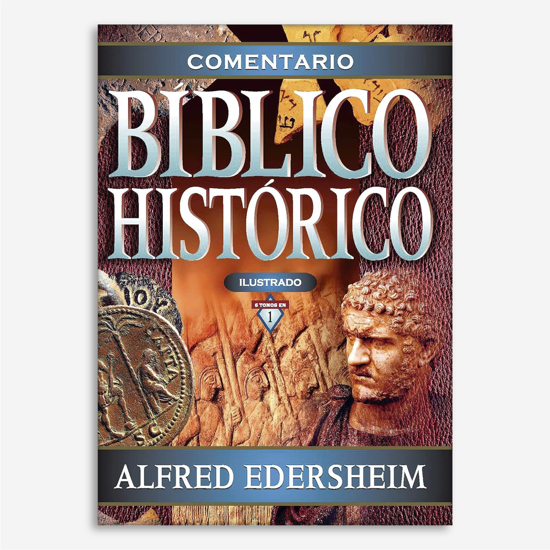 Comentario Bíblico Histórico Ilustrado, 6 Tomos en 1 (ALFRED EDERSHEIM)