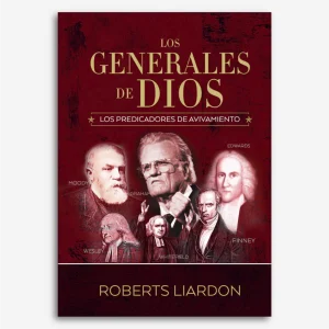 Los Generales de Dios III: Los Predicadores de Avivamiento