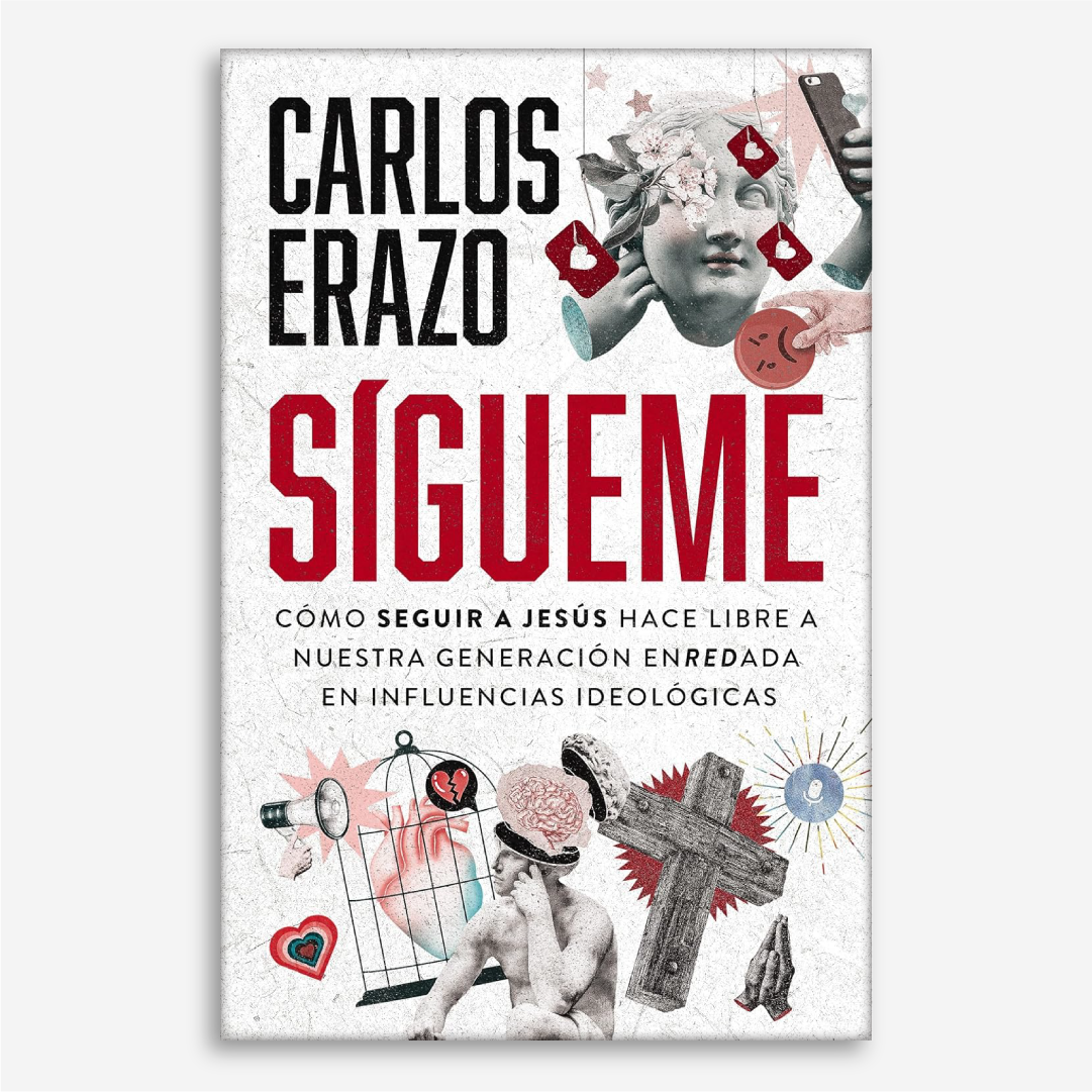 Sígueme: Cómo seguir a Jesús hace libre a nuestra generación enredada en influencias ideológicas