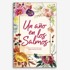 Un año en los Salmos - 365 devocionales para animar tu vida