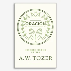 Oración: Comunión con Dios en Todo