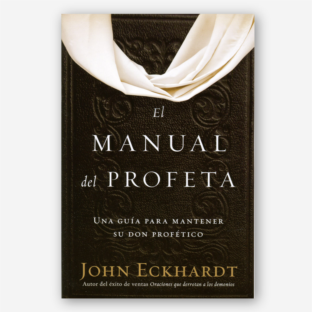 El Manual del Profeta - Un Guía para Mantener su Don Profético