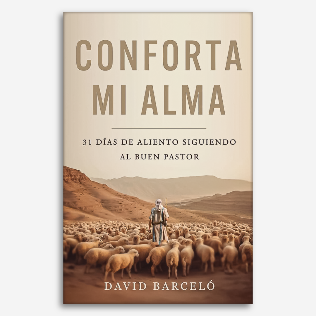 Conforta mi alma: 31 días de aliento siguendo al buen pastor