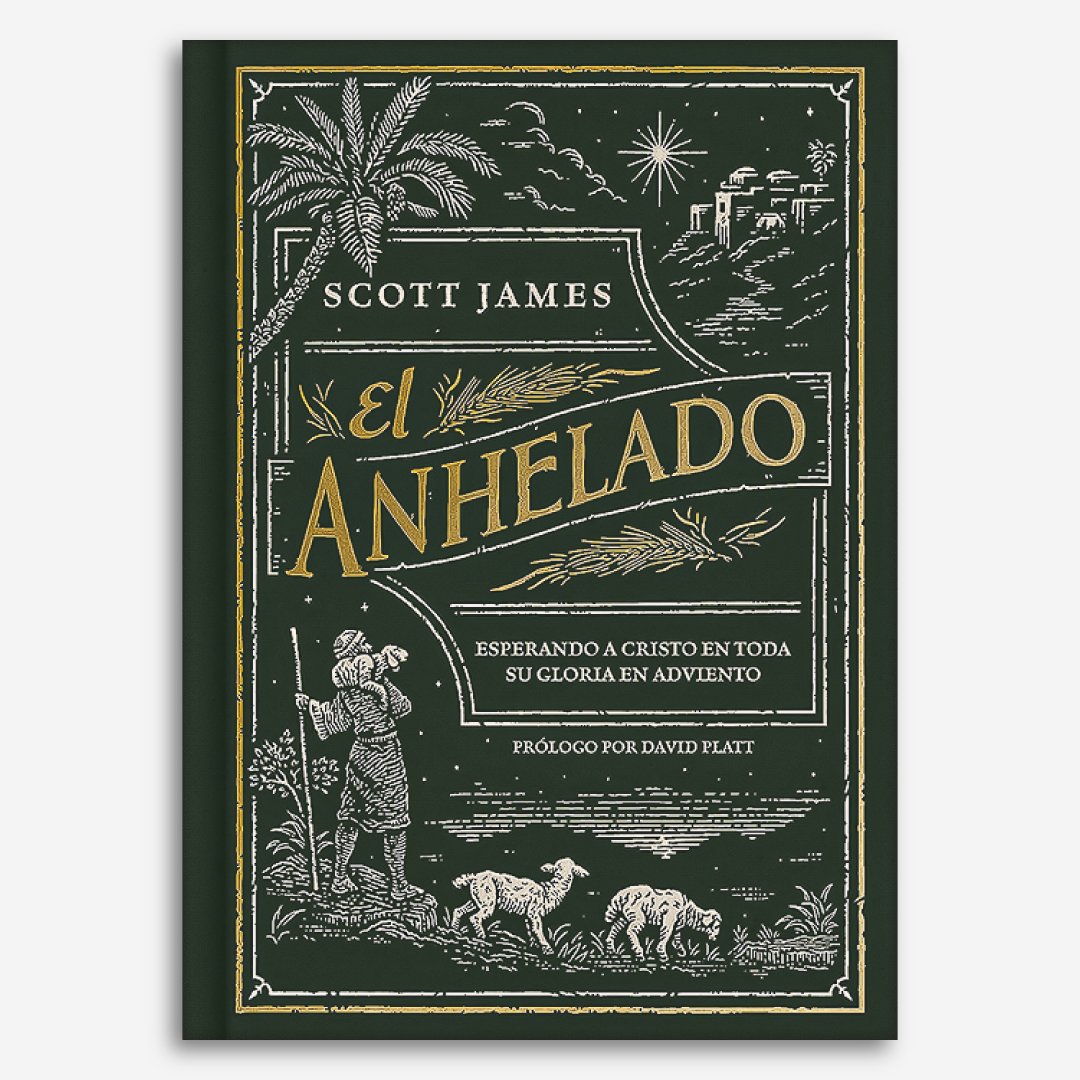 El anhelado - Devocional para familias: Esperando a Cristo en toda Su gloria en Adviento