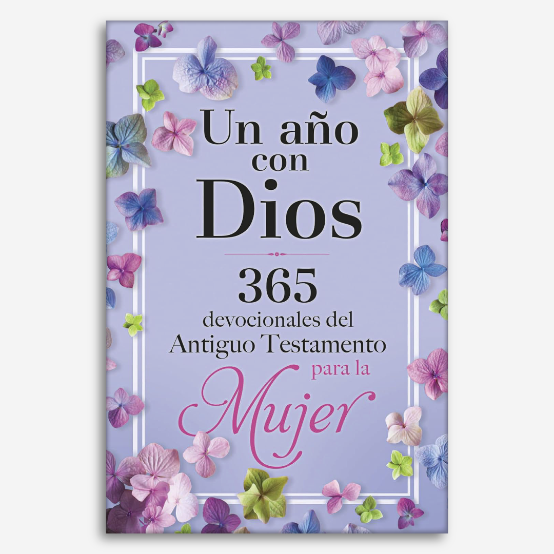 Un Año con Dios en el Antiguo Testamento para la Mujer - 365 Devocionales