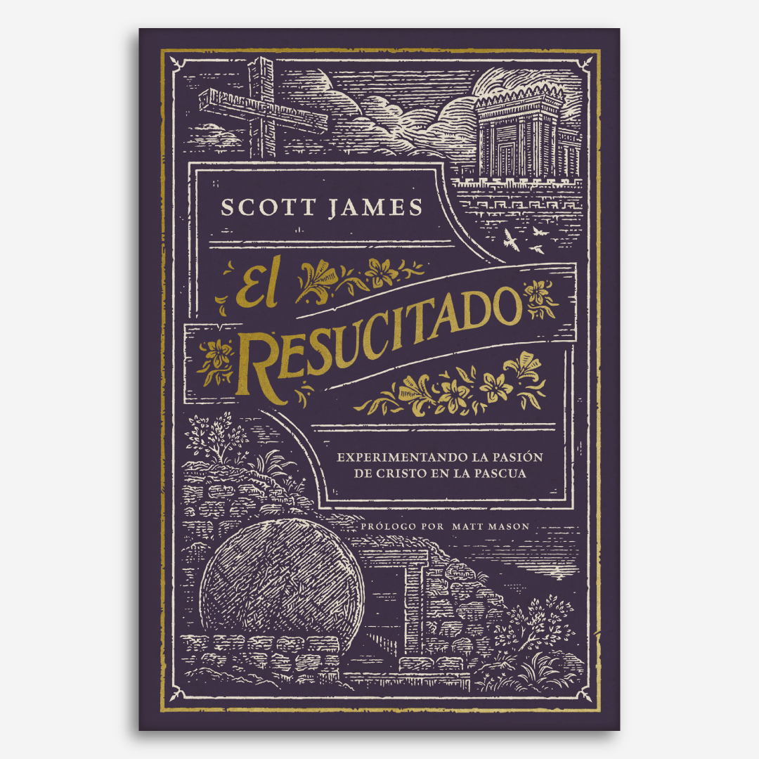 El resucitado: Experimentando la pasión de Cristo en la pascua - Devocional para familias