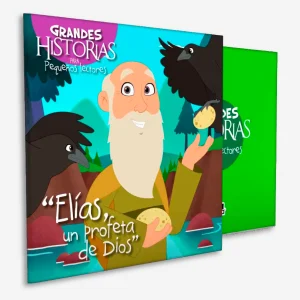 Grandes Historías para Pequeños Lectores: Elias un Profeta de Dios