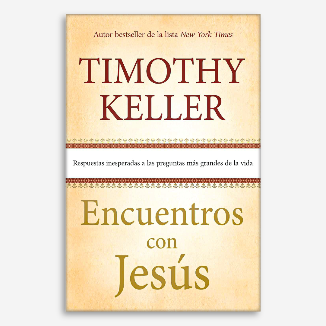 Encuentros Con Jesus: respuestas inesperadas a las preguntas más grandes de la vida