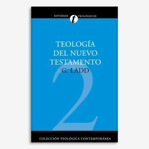 Teologi­a del Nuevo Testamento (Colección Teológica Contemporánea - 02)