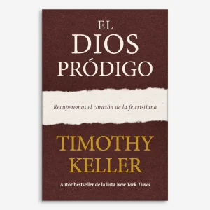 El Dios pródigo: Recuperemos el corazón de la Fe cristiana