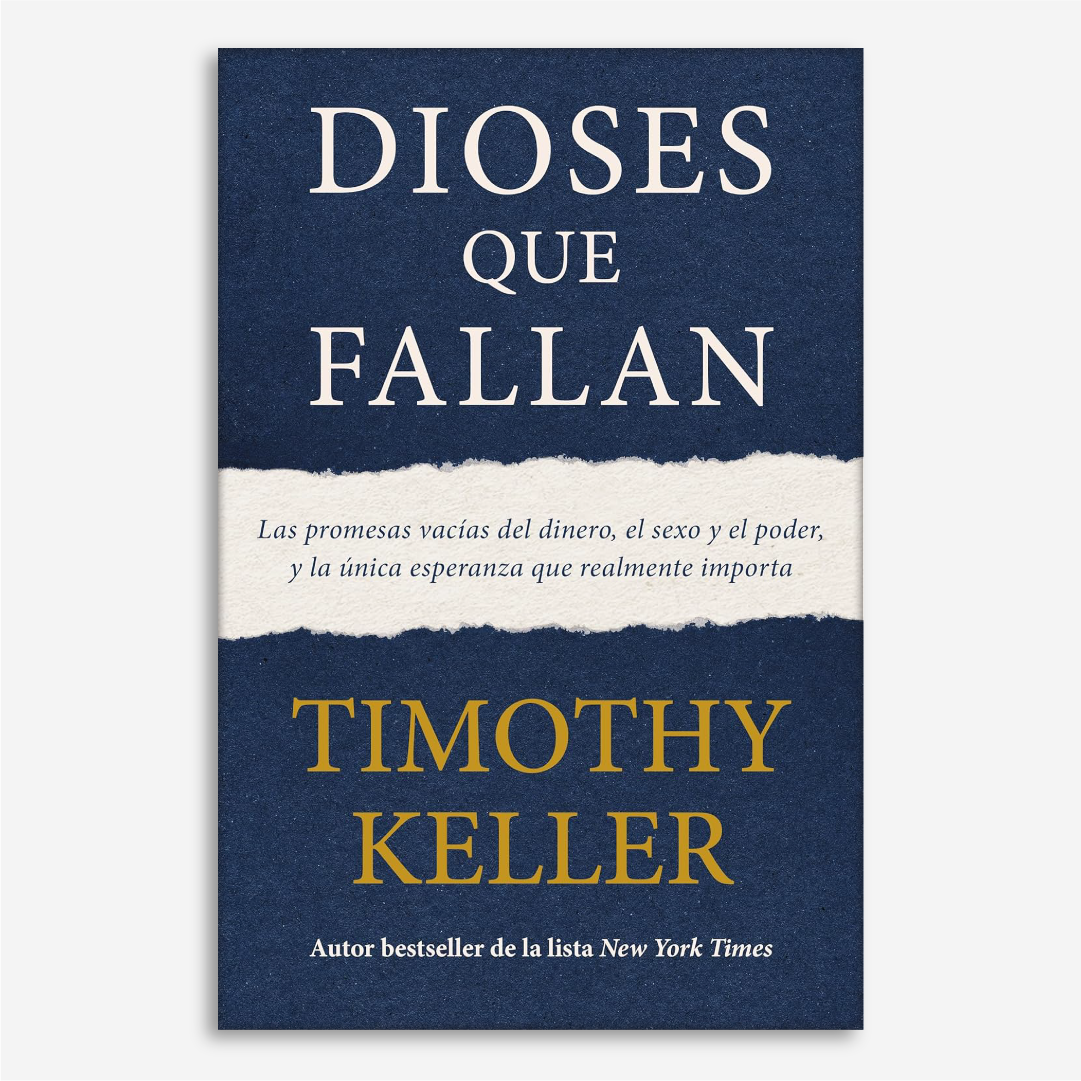 Dioses que Fallan: Las promesas vacías del dinero, el sexo y el poder, y la única esperanza que realmente importa