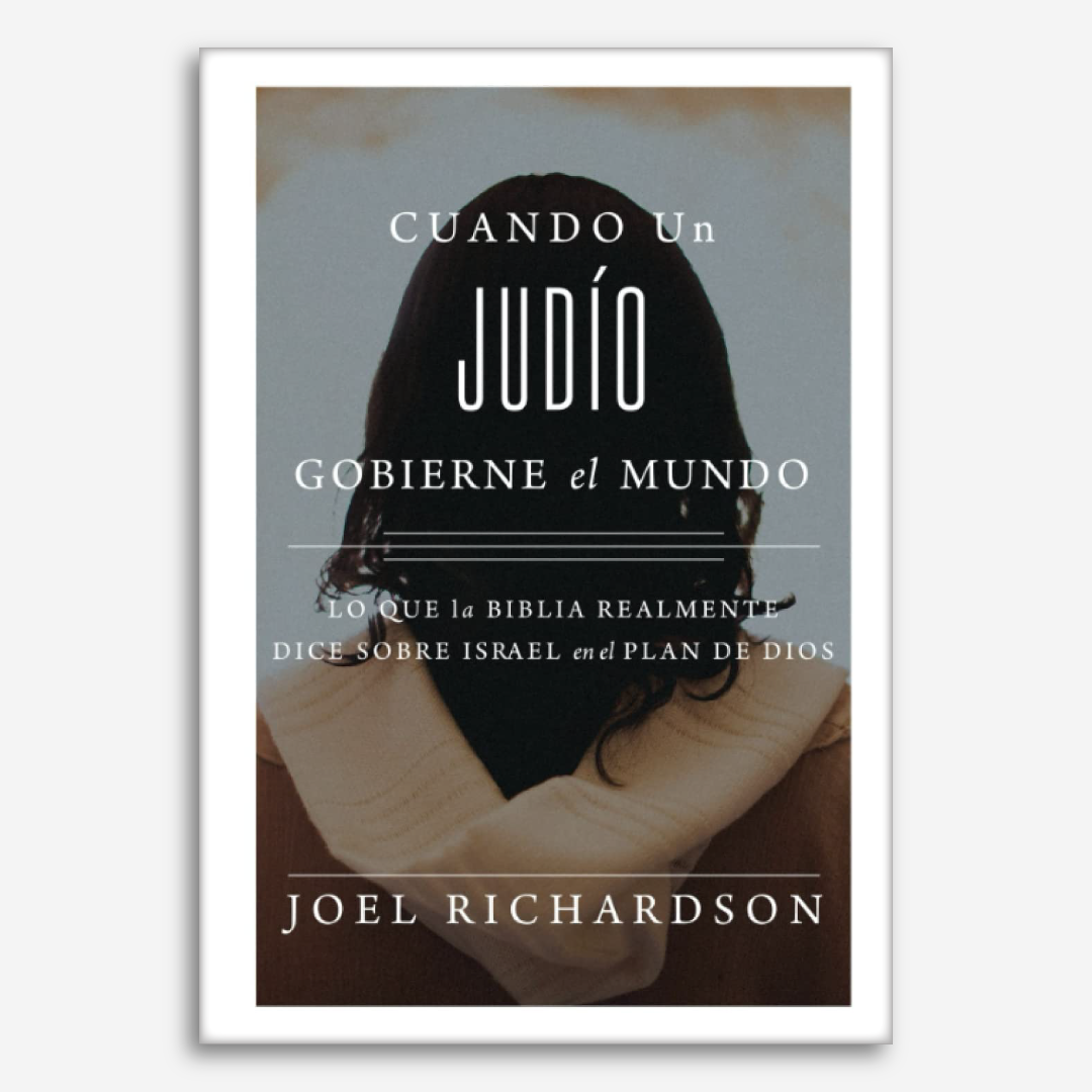 Cuando un Judío Gobierne el Mundo: Lo que la biblia realmente dice sobre Israel en el plan de Dios