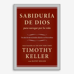 Sabiduría de Dios para navegar por la vida: Un año de devocionales diarios en Proverbios