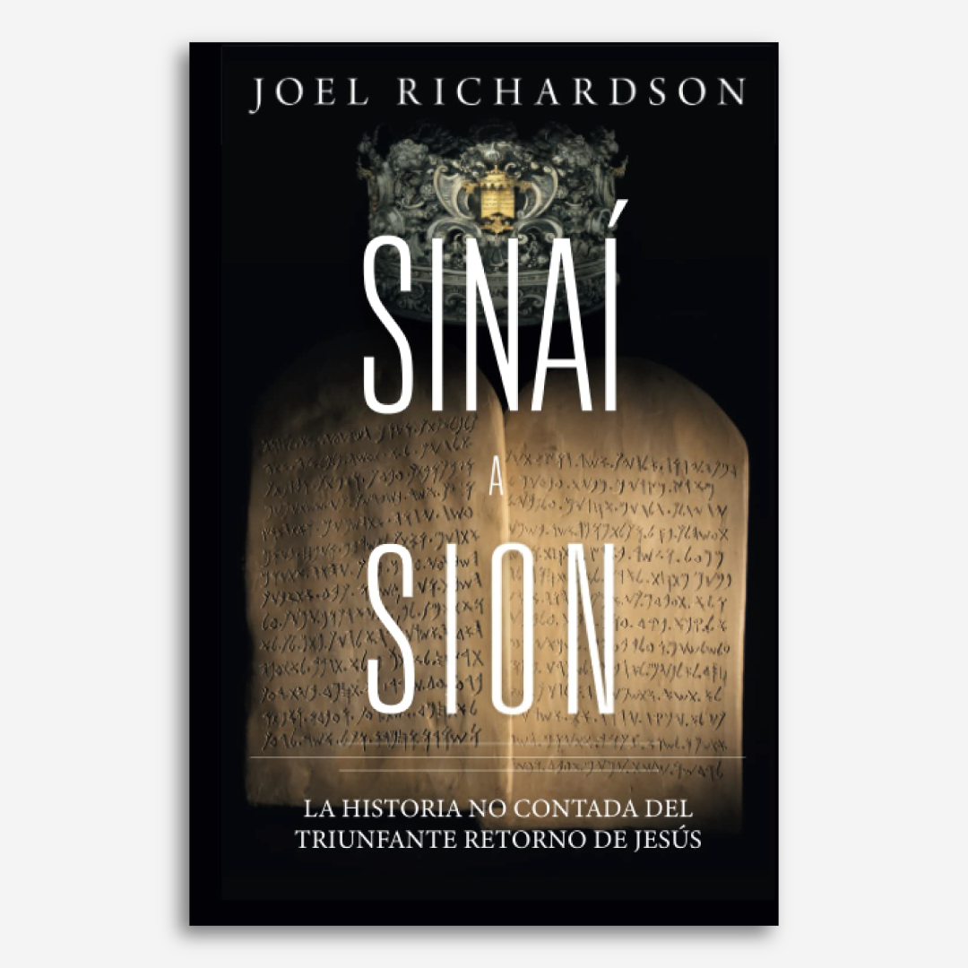 Sinaí a Sion: La historia no contada del triunfante retorno de Jesús