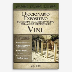 Vine Diccionario Expositivo De Palabras Del Antiguo Y Del Nuevo Testamento Exhaustivo