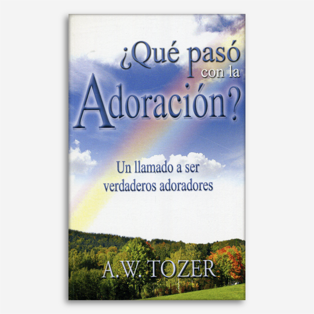 Qué Pasó con la Adoración? Un llamado a ser verdaderos adoradores