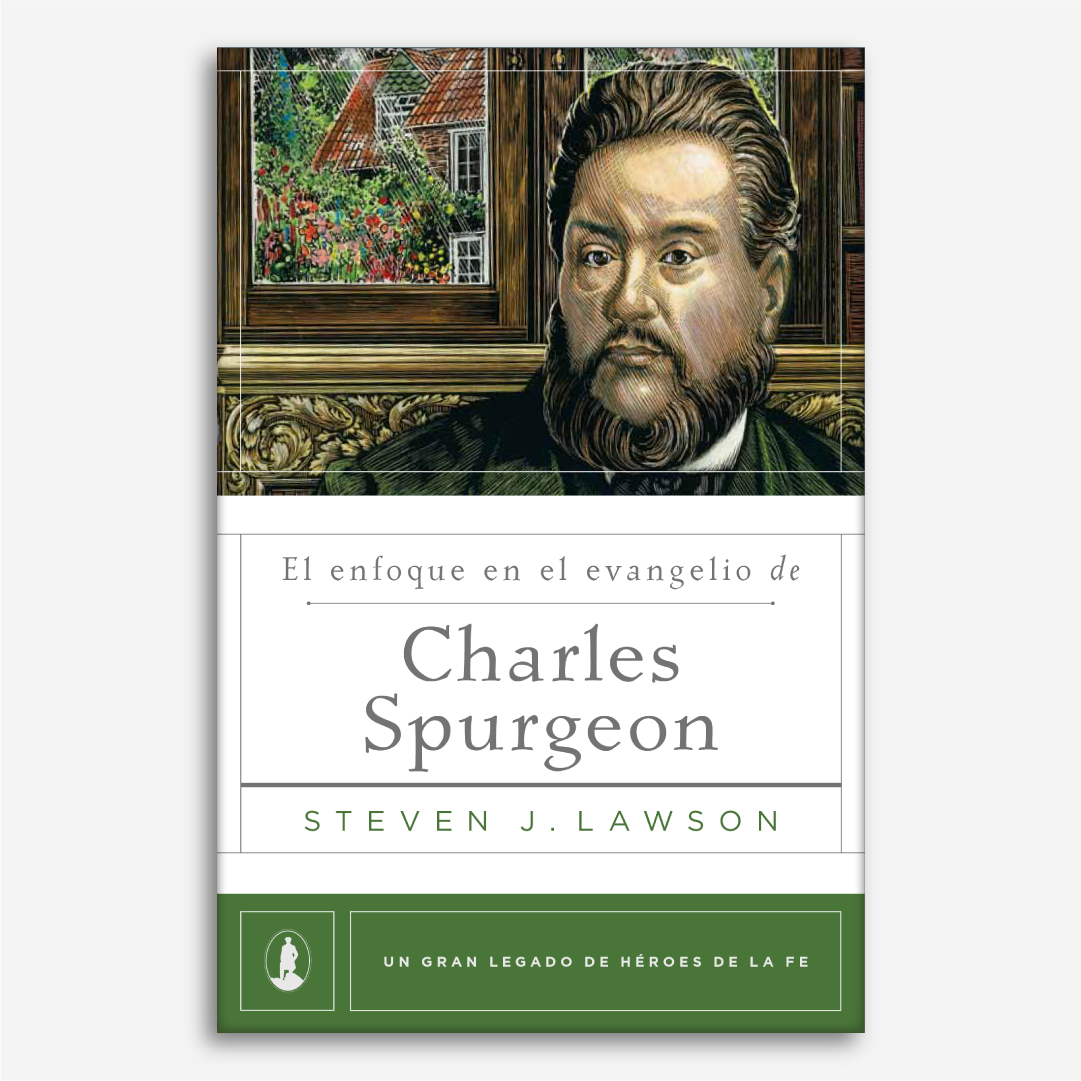 El Enfoque en el Evangelio de Charles Spurgeon (Legado héroes de la fe)