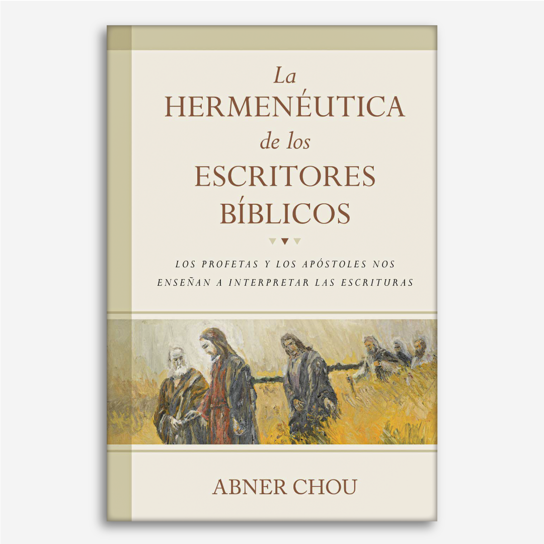 La Hermenéutica de los Escritores Bíblicos: Los profetas y los apóstoles nos enseñan a interpretar las Escrituras