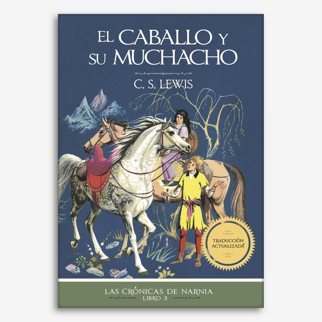 El Caballo y su Muchacho - Las Crónicas de Narnia - Libro 3