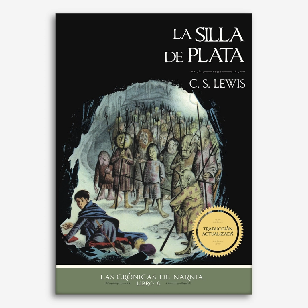 La Silla de Plata - Las crónicas de Narnia - Libro 6