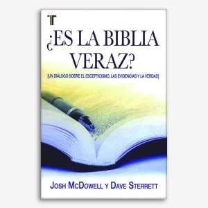 ¿Es la Biblia veraz? Un Diálogo Sobre el Escepticismo, las Evidencias y la Verdad
