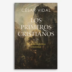 Los Primeros Cristianos: Un recuento bíblico e histórico