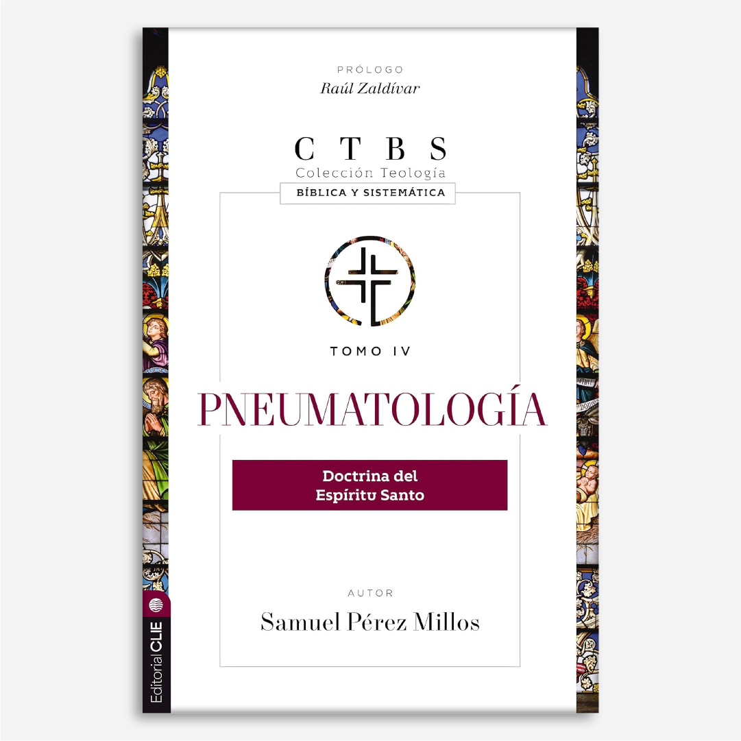 Pneumatología: Doctrina del Espíritu Santo (Tomo 4: Colección teología bíblica y sistemática)