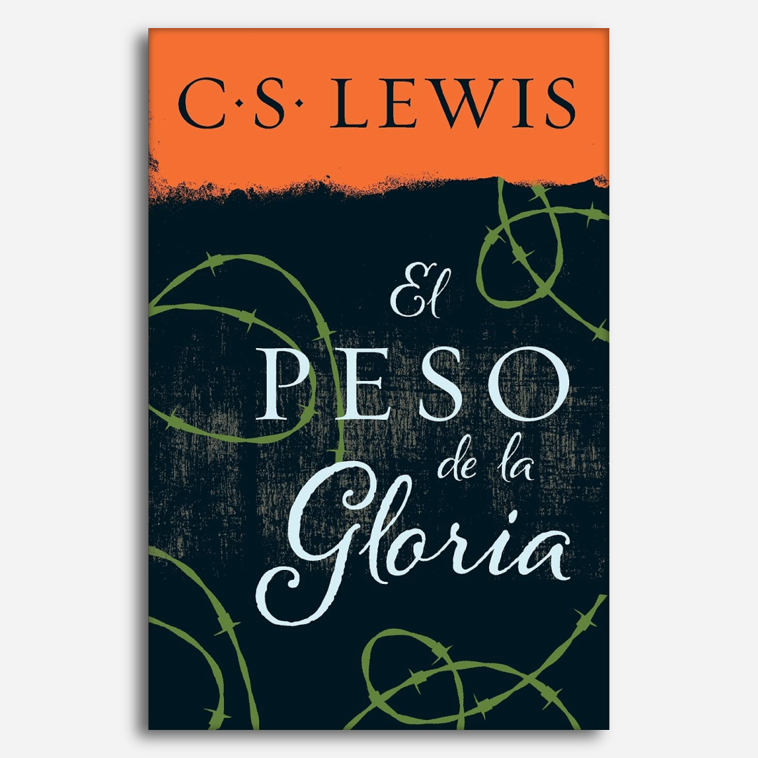 Lo Eterno sin Disimulo (o "El peso de la gloria" en otra traducción)