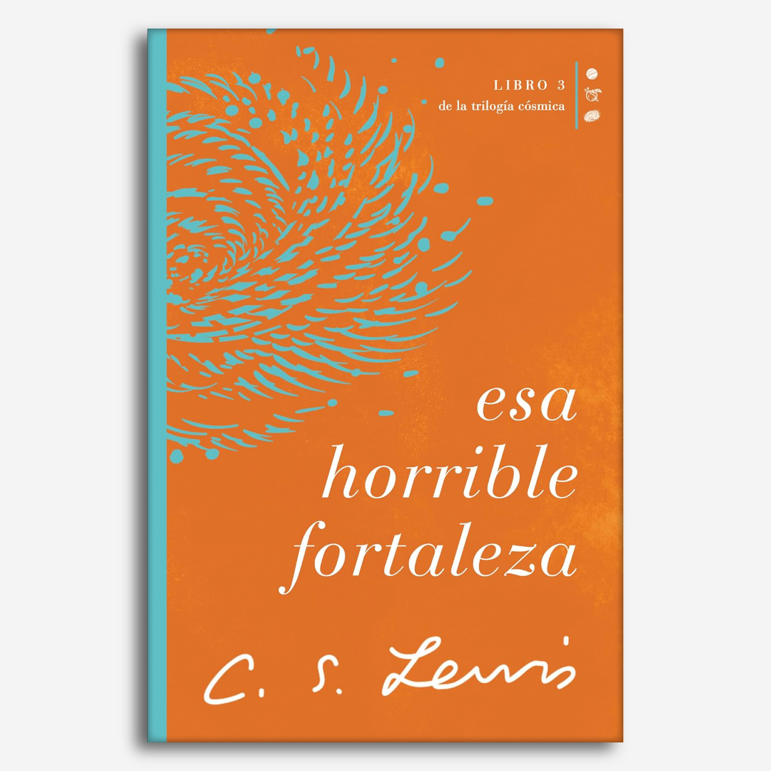 Esa horrible fortaleza: Libro 3 de La trilogía cósmica