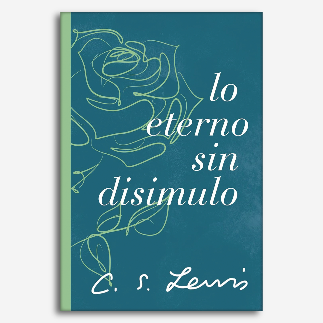 Lo Eterno sin Disimulo (o "El peso de la gloria" en otra traducción)