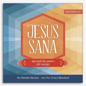 Jesús Sana: Aprende las partes del cuerpo