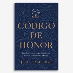Código de Honor: Cuando la virtud, el aprecio y el coraje marcan la diferencia en el liderazgo