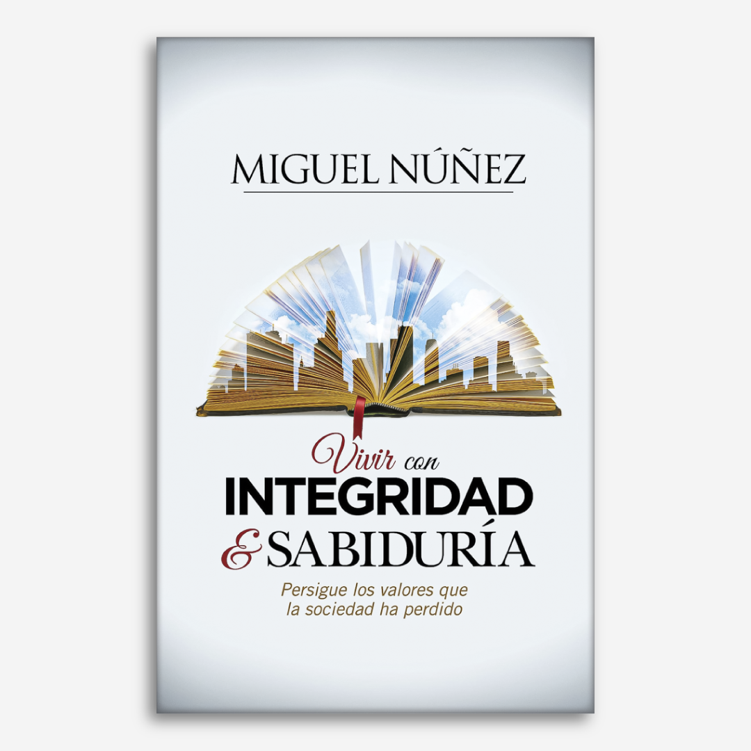 Vivir con integridad y sabiduría: Persigue los valores que la sociedad ha perdido