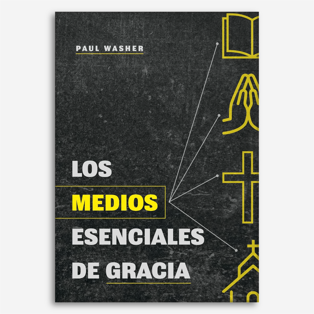 Los Medios Esenciales de Gracia