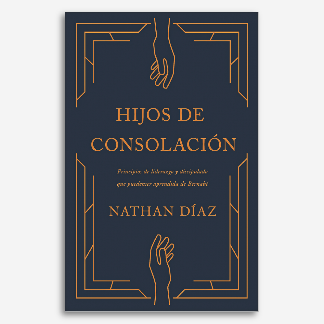 Hijos de consolación: Lo que el ministerio de Bernabé nos enseña sobre el liderazgo y la vida cristiana