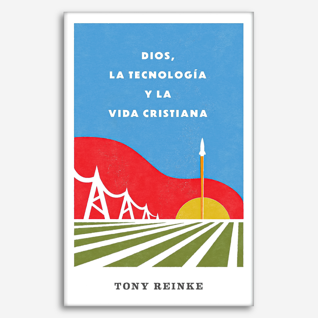Dios, la tecnología y la vida cristiana