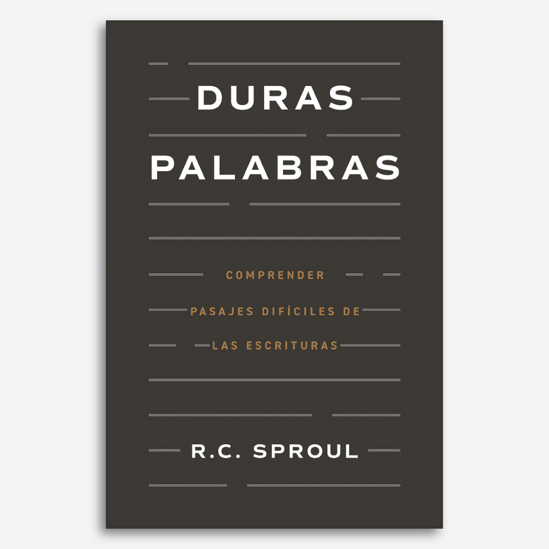 Duras palabras: Cómo entender pasajes difíciles de la Biblia