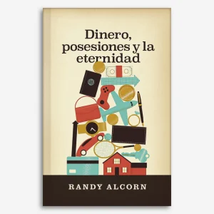 Dinero, posesiones y la eternidad