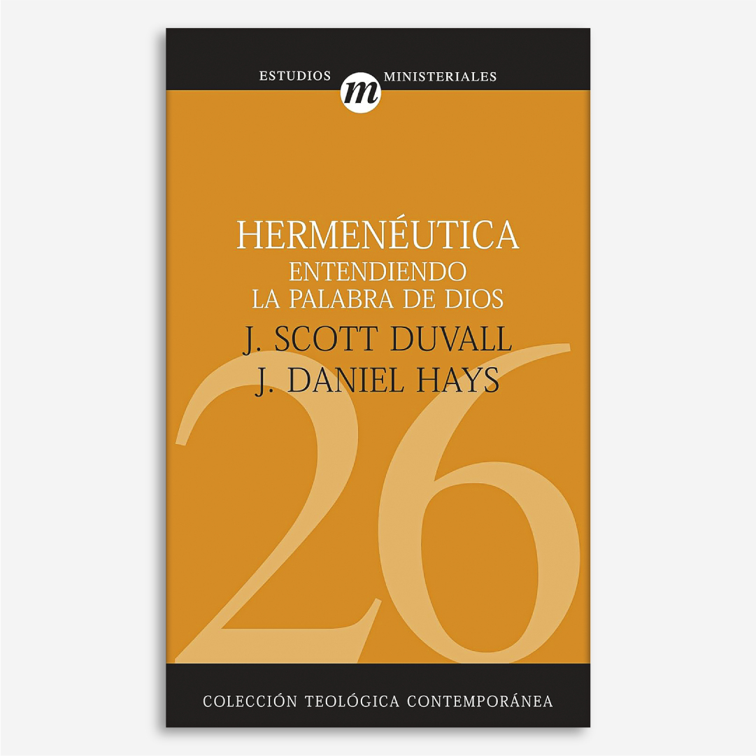 Hermenéutica: Entendiendo la palabra de Dios (Colección Teológica Contemporánea)