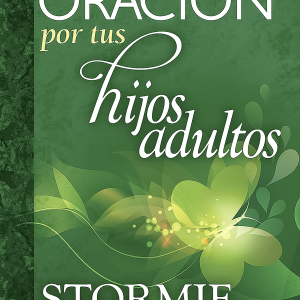 El Poder de la Oración por tus Hijos Adultos (Libro)