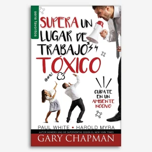 Supera un lugar de trabajo tóxico (Bolsilibro)
