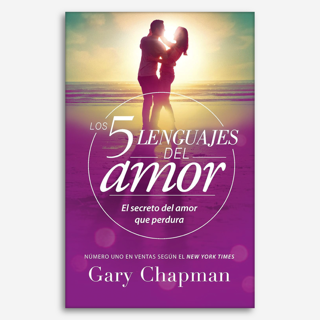 Los 5 Lenguajes del Amor: el secreto del amor que perdura