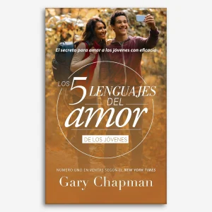 Los 5 Lenguajes del Amor de los Jóvenes