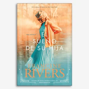 El sueño de su hija (El legado de Marta: Libro 2)