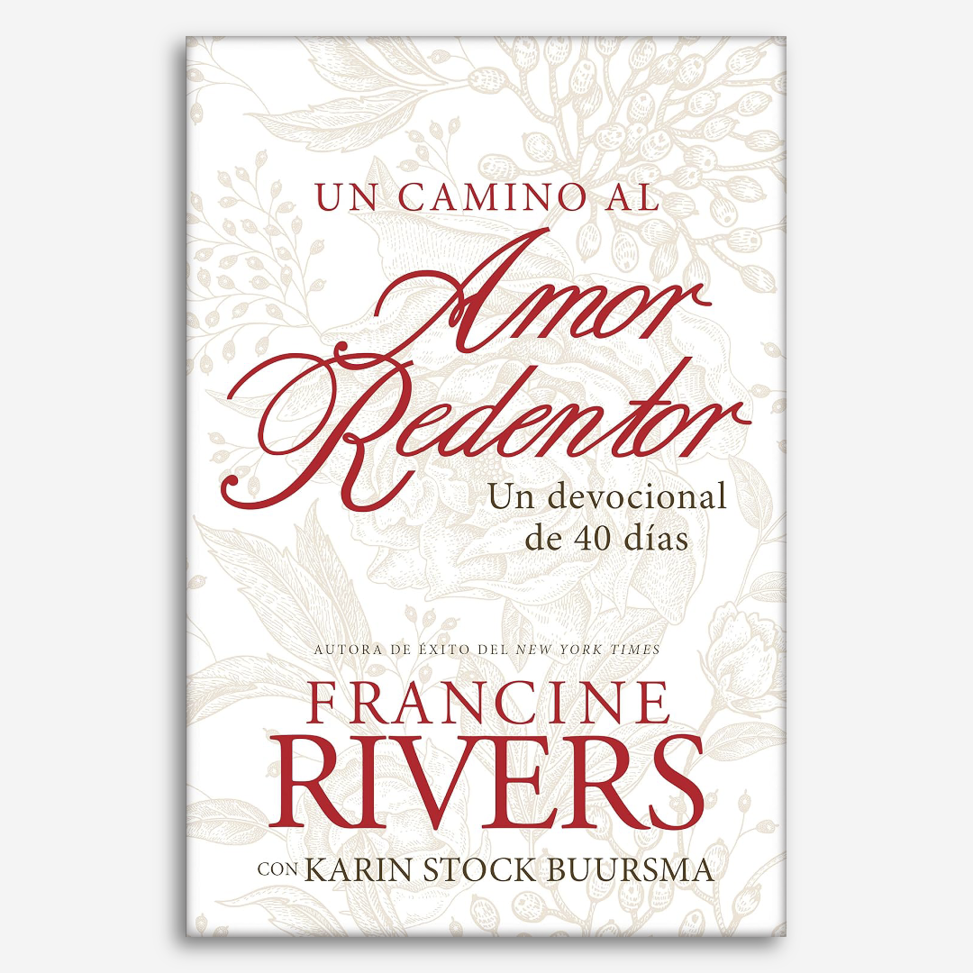 Amor Redentor: Un camino al amor redentor: Un devocional de 40 días