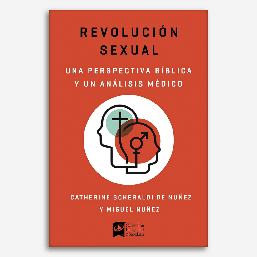 Revolución sexual: Una perspectiva bíblica y un análisis médico