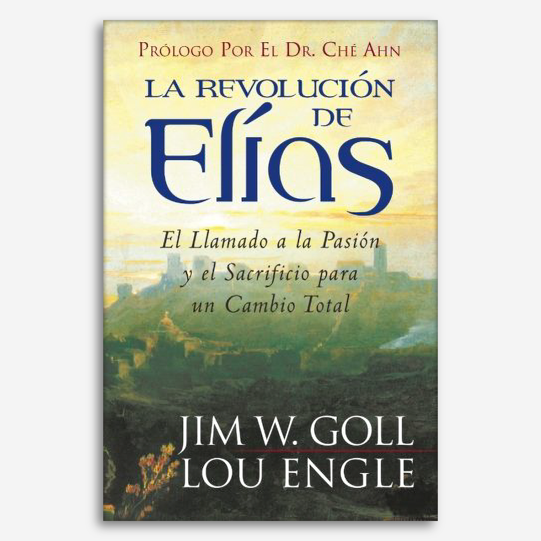 La Revolución de Elías: El llamado a la pasión y el sacrificio para un cambio total