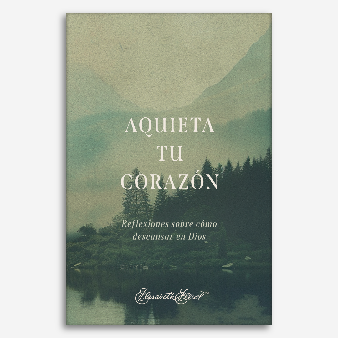 Aquieta tu corazón: reflexiones sobre cómo descansar en Dios