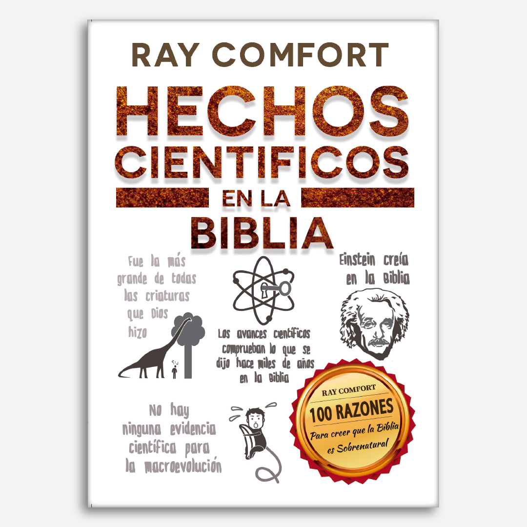 Hechos Científicos en la Biblia - 100 Razones para creer que la Biblia es Sobrenatural - Ray Comfort