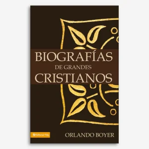 Biografías de Grandes Cristianos